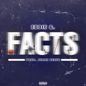 Download Lagu Eddie G. - Facts MP3 Download Lagu Eddie G. - Facts MP3