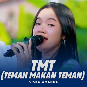 Download Lagu Siska Amanda - TMT (Teman Makan Teman) MP3 Download Lagu Siska Amanda - TMT (Teman Makan Teman) MP3