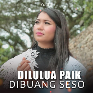 Download Lagu Yudhia - DILULUA PAIK DIBUANG SESO MP3 Download Lagu Yudhia - DILULUA PAIK DIBUANG SESO MP3