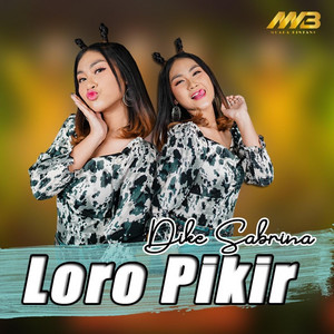 Download Lagu dike sabrina - Loro Pikir MP3 Download Lagu dike sabrina - Loro Pikir MP3