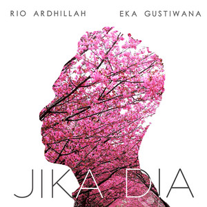 Download Lagu Rio Ardhillah, Eka Gustiwana - Jika Dia MP3