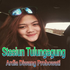 Download Lagu Ardia Diwang Probowati - Stasiun Tulungagung MP3 Download Lagu Ardia Diwang Probowati - Stasiun Tulungagung MP3