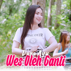 Download Lagu Dara Ayu - Wes Oleh Ganti MP3 Download Lagu Dara Ayu - Wes Oleh Ganti MP3