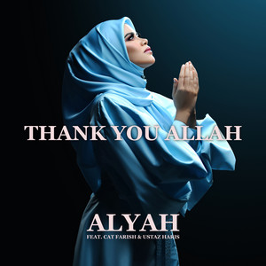 Download Lagu Alyah, Cat Farish, Ustaz Haris - Thank You Allah (feat. Cat Farish & Ustaz Haris) MP3 Download Lagu Alyah, Cat Farish, Ustaz Haris - Thank You Allah (feat. Cat Farish & Ustaz Haris) MP3