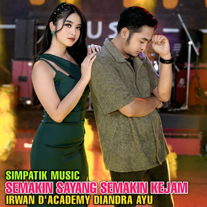 Download Lagu Irwan D'Academy, Diandra Ayu, SIMPATIK MUSIC - Semakin sayang semakin kejam MP3 Download Lagu Irwan D'Academy, Diandra Ayu, SIMPATIK MUSIC - Semakin sayang semakin kejam MP3