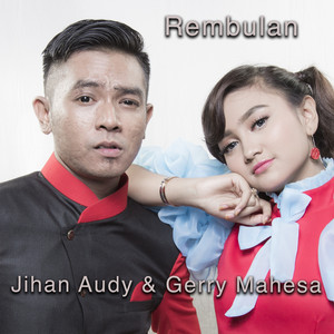Download Lagu Jihan Audy, Gerry Mahesa - Rembulan MP3 Download Lagu Jihan Audy, Gerry Mahesa - Rembulan MP3