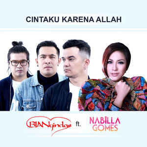 Download Lagu BIAN Gindas, Nabilla Gomes - Cintaku Karena Allah (feat. Nabilla Gomes) MP3 Download Lagu BIAN Gindas, Nabilla Gomes - Cintaku Karena Allah (feat. Nabilla Gomes) MP3