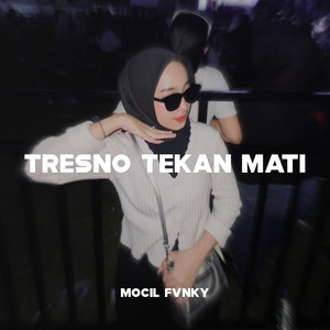 Download Lagu Mocil Fvnky - Tresno Tekane Mati MP3