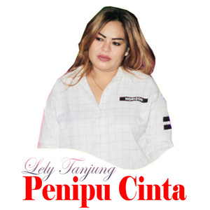 Download Lagu Lely Tanjung - Penipu Cinta MP3 Download Lagu Lely Tanjung - Penipu Cinta MP3