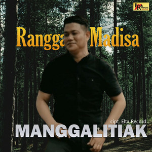 Download Lagu Rangga Madisa - Manggalitiak MP3 Download Lagu Rangga Madisa - Manggalitiak MP3