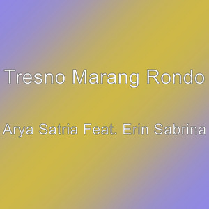 Download Lagu Tresno Marang Rondo - Arya Satria Feat. Erin Sabrina MP3