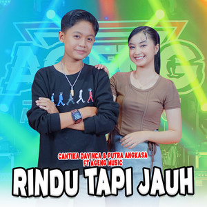 Download Lagu Cantika Davinca, Putra Angkasa, Ageng Music - Rindu Tapi Jauh MP3