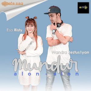 Download Lagu Wandra Restusiyan, Esa Risty - Mundur Alon Alon MP3 Download Lagu Wandra Restusiyan, Esa Risty - Mundur Alon Alon MP3