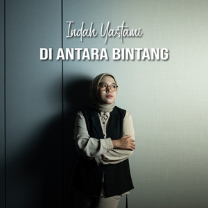 Download Lagu Indah Yastami - Di Antara Bintang MP3 Download Lagu Indah Yastami - Di Antara Bintang MP3