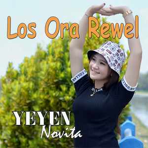 Download Lagu Yeyen Novita - Los Ora Rewel MP3 Download Lagu Yeyen Novita - Los Ora Rewel MP3