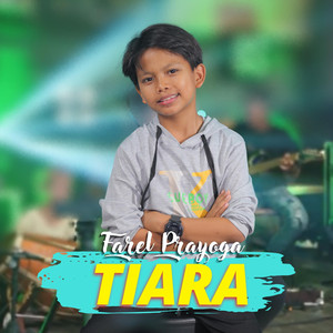 Download Lagu Farel Prayoga - Tiara MP3 Download Lagu Farel Prayoga - Tiara MP3