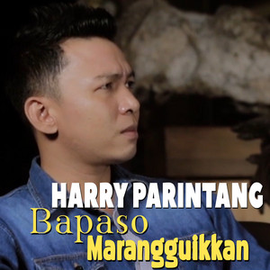 Download Lagu Harry Parintang - Bapaso Marangguikkan MP3 Download Lagu Harry Parintang - Bapaso Marangguikkan MP3