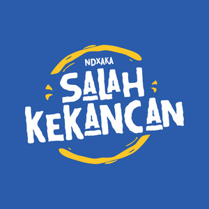 Download Lagu NDX A.K.A. - Salah Kekancan MP3