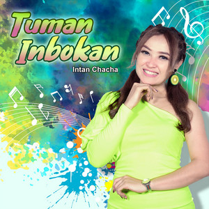 Download Lagu Intan Chacha - Tuman Inbokan MP3 Download Lagu Intan Chacha - Tuman Inbokan MP3