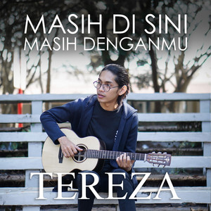 Download Lagu Tereza - Masih Disini Masih Denganmu MP3 Download Lagu Tereza - Masih Disini Masih Denganmu MP3