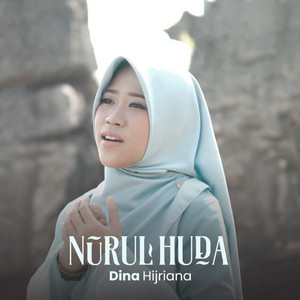 Download Lagu Dina Hijriana - Nurul Huda MP3