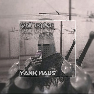 Download Lagu SARIP REMIXER - Yank Haus MP3 Download Lagu SARIP REMIXER - Yank Haus MP3