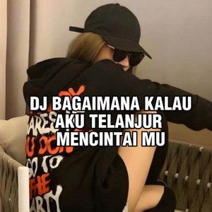 Download Lagu Dj Sayang - dj terlanjur mencintaimu MP3 Download Lagu Dj Sayang - dj terlanjur mencintaimu MP3
