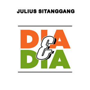 Download Lagu Julius Sitanggang - Dia & Dia MP3 Download Lagu Julius Sitanggang - Dia & Dia MP3