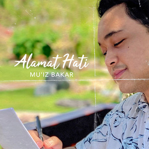 Download Lagu Mu'iz Bakar - Alamat Hati MP3 Download Lagu Mu'iz Bakar - Alamat Hati MP3