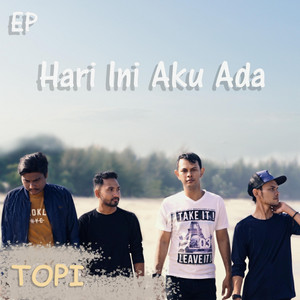 Download Lagu Topi - Hari Ini Aku Ada MP3 Download Lagu Topi - Hari Ini Aku Ada MP3