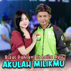 Download Lagu Rizal Pahlevi, Laila Ayu - Akulah Milikmu MP3 Download Lagu Rizal Pahlevi, Laila Ayu - Akulah Milikmu MP3