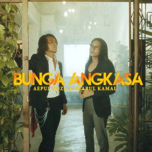 Download Lagu Aepul Roza, Sharul Kamal - Bunga Angkasa MP3