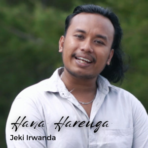 Download Lagu Jeki Irwanda - Hana Hareuga MP3 Download Lagu Jeki Irwanda - Hana Hareuga MP3