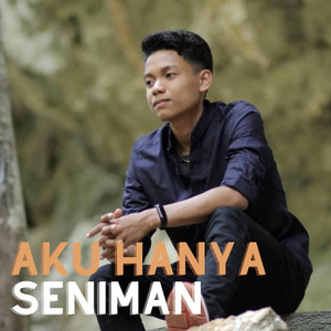 Download Lagu Arief - Aku Hanya Seniman MP3 Download Lagu Arief - Aku Hanya Seniman MP3