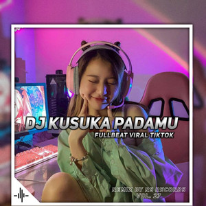 Download Lagu Dj SanKY - DJ Kusuka Padamu Remix Full Bass MP3