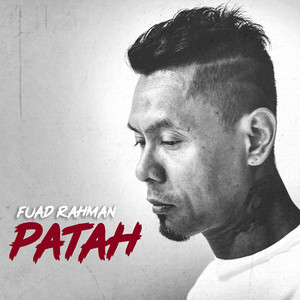Download Lagu Fuad Rahman - Patah MP3 Download Lagu Fuad Rahman - Patah MP3