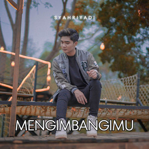 Download Lagu Syahriyadi - Mengimbangimu MP3 Download Lagu Syahriyadi - Mengimbangimu MP3