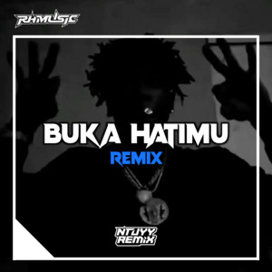 Download Lagu Ntuyeditz Rmx - Buka Hatimu MP3 Download Lagu Ntuyeditz Rmx - Buka Hatimu MP3