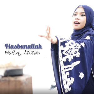 Download Lagu Wafiq Azizah - Hasbunallah MP3