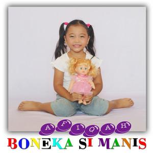 Download Lagu AFIQAH - Boneka Si Manis MP3 Download Lagu AFIQAH - Boneka Si Manis MP3