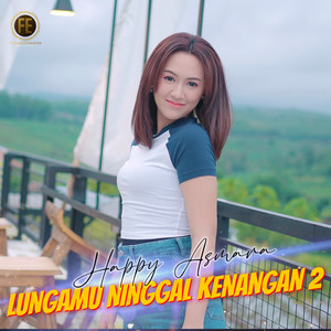 Download Lagu Happy Asmara - Lungamu Ninggal Kenangan 2 MP3 Download Lagu Happy Asmara - Lungamu Ninggal Kenangan 2 MP3