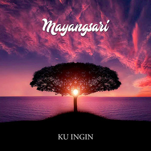 Download Lagu Mayang Sari, Anjasmara - Ku Ingin MP3 Download Lagu Mayang Sari, Anjasmara - Ku Ingin MP3