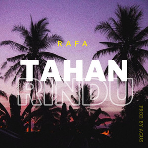 Download Lagu Rafa - Tahan Rindu MP3 Download Lagu Rafa - Tahan Rindu MP3
