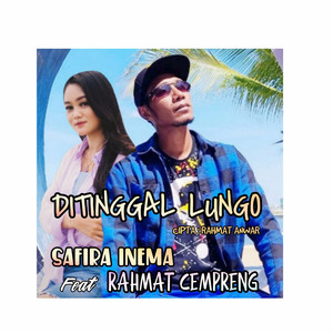 Download Lagu Safira Inema, Rahmat Cempreng - Ditinggal Lungo MP3 Download Lagu Safira Inema, Rahmat Cempreng - Ditinggal Lungo MP3