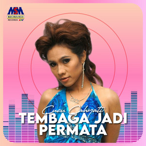Download Lagu Cucu Cahyati - Tembaga Jadi Permata MP3 Download Lagu Cucu Cahyati - Tembaga Jadi Permata MP3