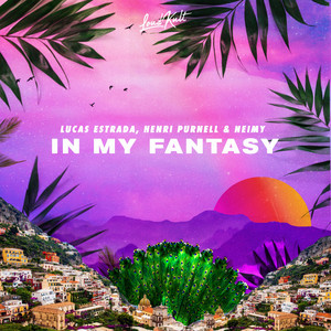 Download Lagu Lucas Estrada, NEIMY, Henri Purnell - In My Fantasy MP3 Download Lagu Lucas Estrada, NEIMY, Henri Purnell - In My Fantasy MP3