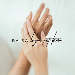 Download Lagu Raisa - Lagu Untukmu MP3