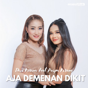 Download Lagu Dewi Kirana, Puspa Kirana - Aja Demenan Dikit MP3 Download Lagu Dewi Kirana, Puspa Kirana - Aja Demenan Dikit MP3