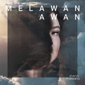 Download Lagu Shena Malsiana - Melawan Awan MP3