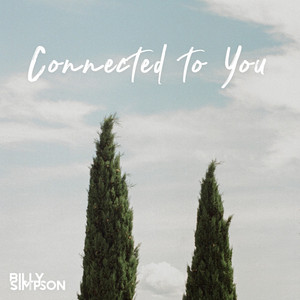 Download Lagu Billy Simpson - Connected to You MP3 Download Lagu Billy Simpson - Connected to You MP3